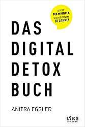 Buchcover: DAS DIGITAL DETOX BUCH: DAS 28-TAGE-PROGRAMM FÜR EIN SMARTES LEBEN IN DIGITALER BALANCE